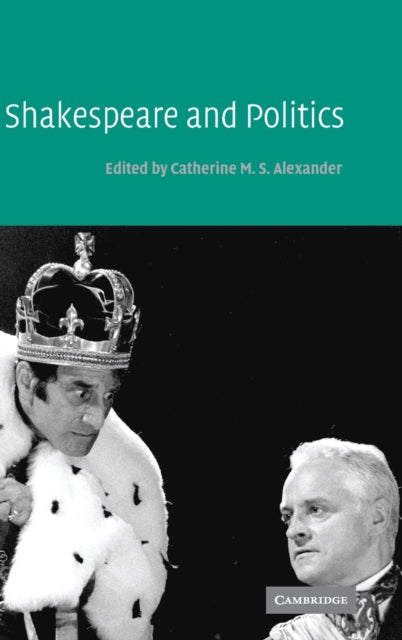 Book cover of: Shakespeare and Politics