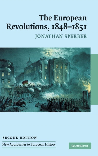 Book cover of: European Revolutions, 1848–1851. By: Jonathan Sperber