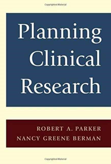 Book cover of: Planning Clinical Research. By: Robert A. Parker