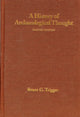 Book cover of: History of Archaeological Thought. By: Bruce G. Trigger
