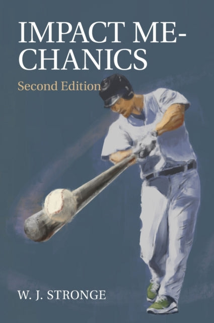 Book cover of: Impact Mechanics. By: W. J. Stronge