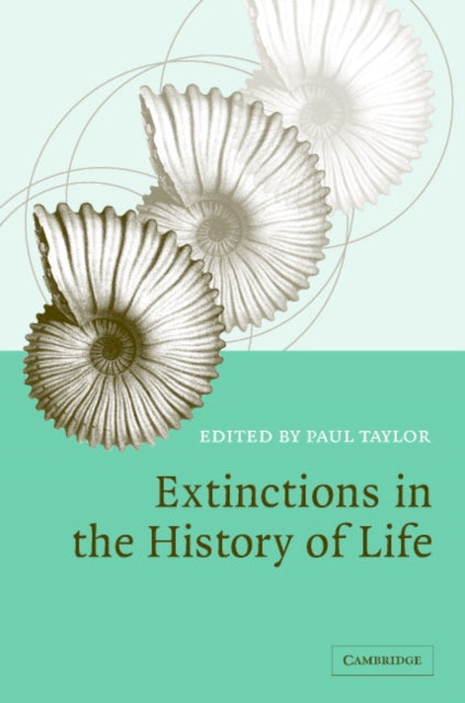 Book cover of: Extinctions in the History of Life. By: Paul D. Taylor