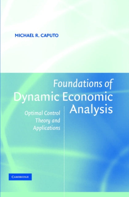 Book cover of: Foundations of Dynamic Economic Analysis. By: Michael R. Caputo
