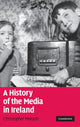 Book cover of: History of the Media in Ireland. By: Chris Morash