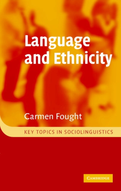 Book cover of: Language and Ethnicity. By: Carmen Fought