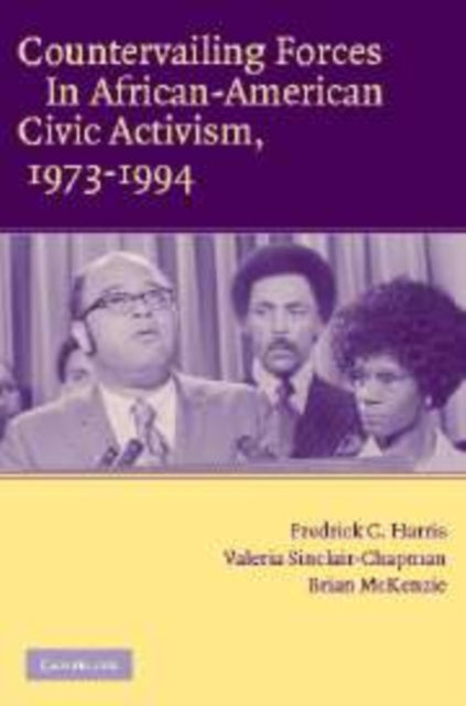 Book cover of: Countervailing Forces in African-American Civic Activism, 1973–1994