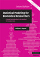 Book cover of: Statistical Modeling for Biomedical Researchers. By: William D. Dupont