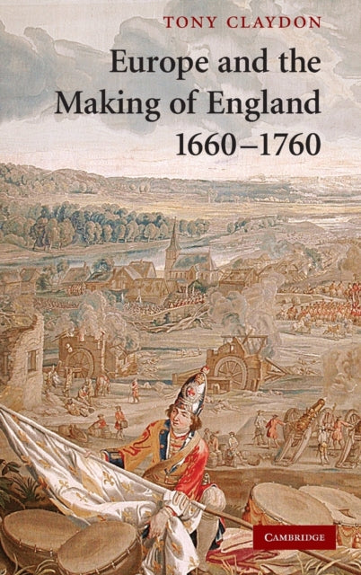 Europe and the Making of England, 1660–1760
