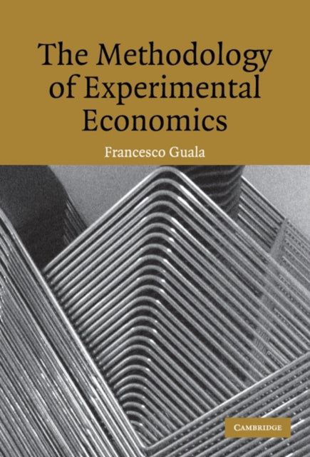 Book cover of: Methodology of Experimental Economics. By: Francesco Guala