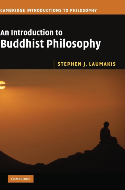Book cover of: Introduction to Buddhist Philosophy. By: Stephen J. Laumakis