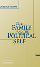 Book cover of: Family and the Political Self