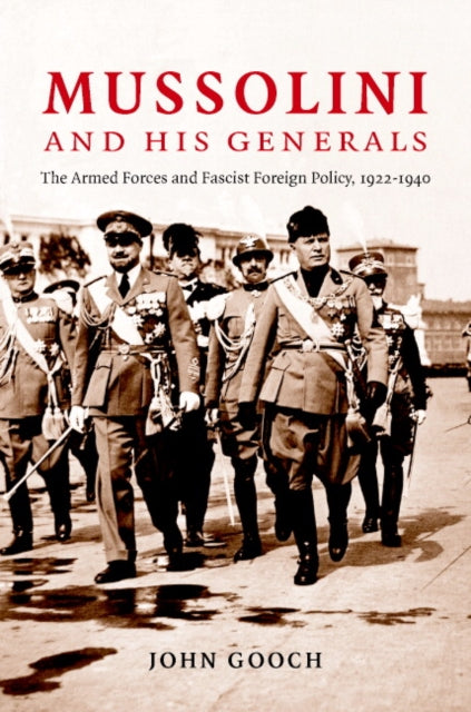 Book cover of: Mussolini and his Generals. By: John Gooch