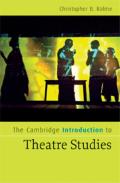 Cambridge Introduction to Theatre Studies
