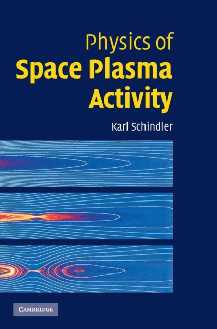 Book cover of: Physics of Space Plasma Activity. By: Karl Schindler