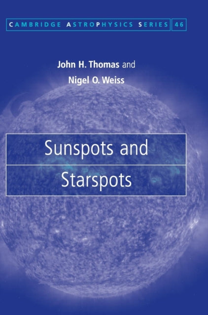 Book cover of: Sunspots and Starspots. By: John H. Thomas