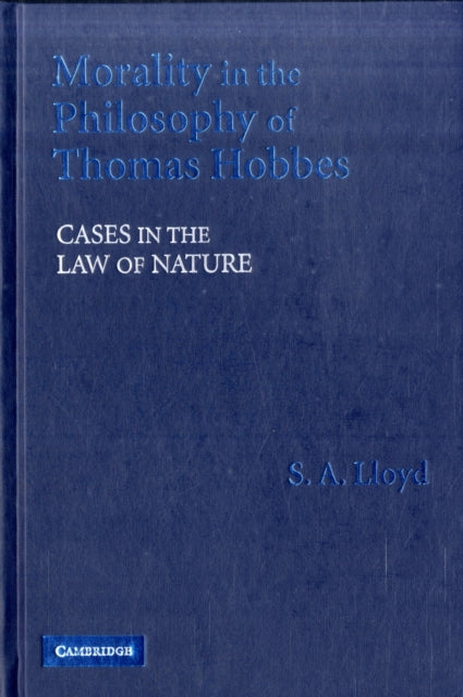 Book cover of: Morality in the Philosophy of Thomas Hobbes. By: S. A. Lloyd