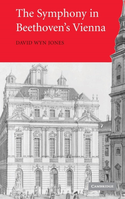 Book cover of: Symphony in Beethoven's Vienna. By: David Wyn Jones