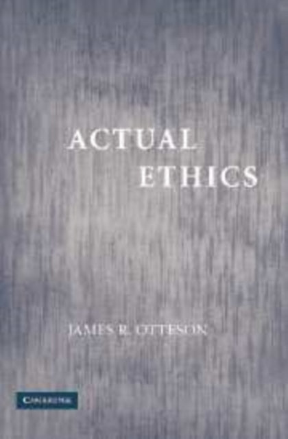 Actual Ethics