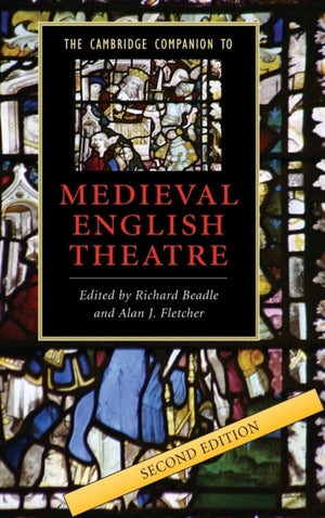 Cambridge Companion to Medieval English Theatre