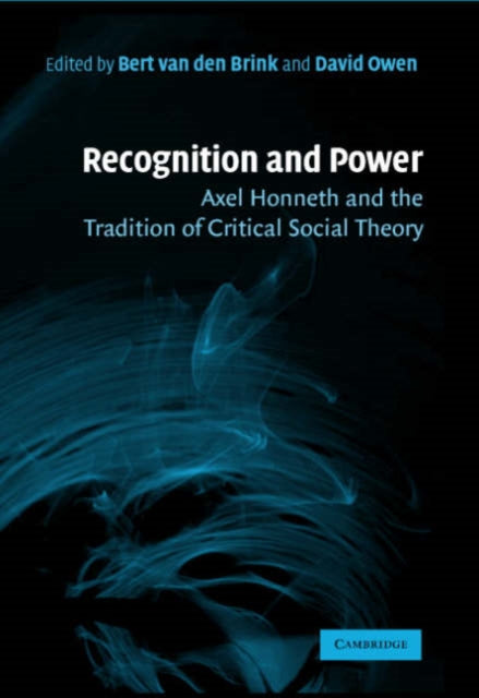 Book cover of: Recognition and Power. By: Bert van den Brink
