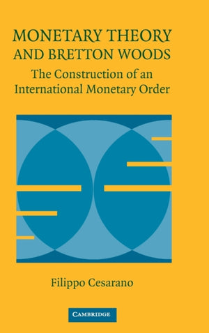 Monetary Theory and Bretton Woods