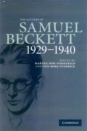 Letters of Samuel Beckett: Volume 1, 1929–1940