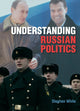 Book cover of: Understanding Russian Politics. By: Stephen White