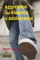 Book cover of: Aggression and Violence in Adolescence. By: Robert Marcus, Robert F. Marcus
