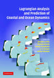 Book cover of: Lagrangian Analysis and Prediction of Coastal and Ocean Dynamics