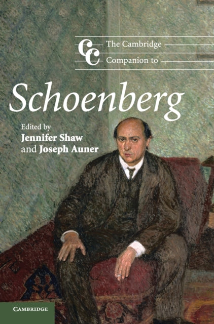 Book cover of: Cambridge Companion to Schoenberg. By: Jennifer Shaw