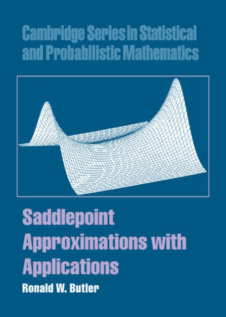 Book cover of: Saddlepoint Approximations with Applications. By: Ronald W. Butler