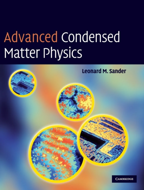 Book cover of: Advanced Condensed Matter Physics. By: Leonard M. Sander