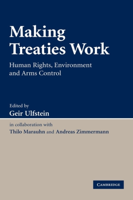 Book cover of: Making Treaties Work. By: Thilo Marauhn