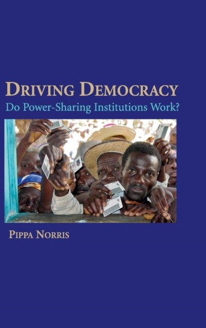 Book cover of: Driving Democracy. By: Pippa Norris