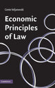 Book cover of: Economic Principles of Law. By: Cento G. Veljanovski