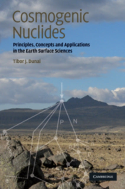 Book cover of: Cosmogenic Nuclides. By: T. J. Dunai