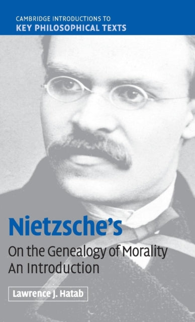 Book cover of: Nietzsche's 'On the Genealogy of Morality'. By: Lawrence J. Hatab