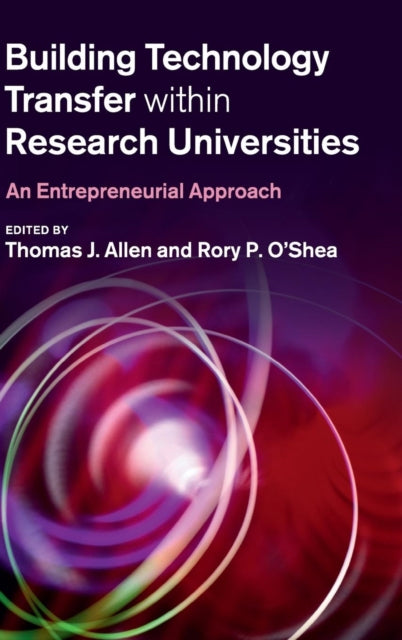 Book cover of: Building Technology Transfer within Research Universities