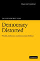 Book cover of: Democracy Distorted. By: Jacob Rowbottom