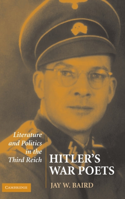 Book cover of: Hitler's War Poets. By: Jay W. Baird, Jay W Baird