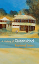 Book cover of: History of Queensland. By: Raymond Evans