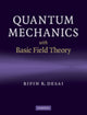 Book cover of: Quantum Mechanics with Basic Field Theory. By: B. R. Desai