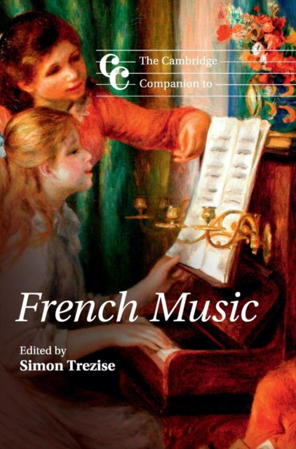 Book cover of: Cambridge Companion to French Music