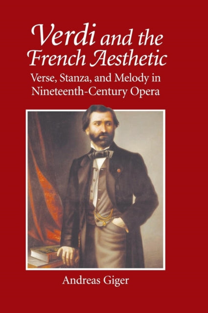 Book cover of: Verdi and the French Aesthetic. By: Andreas Giger