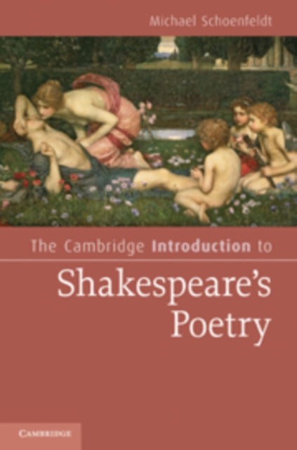 Book cover of: Cambridge Introduction to Shakespeare's Poetry. By: Michael Carl Schoenfeldt