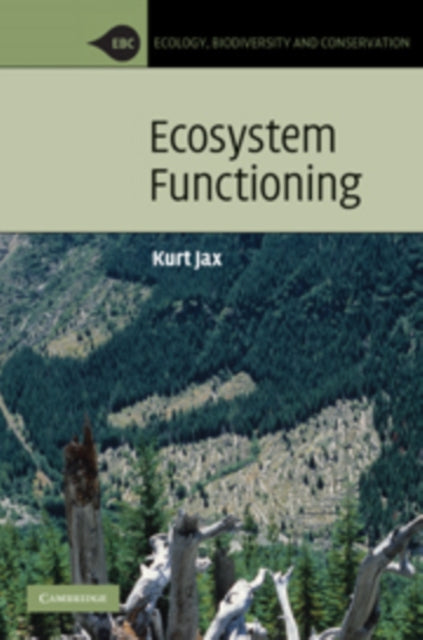 Book cover of: Ecosystem Functioning. By: Kurt Jax