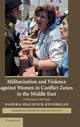 Book cover of: Militarization and Violence against Women in Conflict Zones in the Middle East. By: Nādirah Shalhūb-Kīfūrkiyān