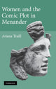 Book cover of: Women and the Comic Plot in Menander. By: Ariana Traill