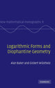 Book cover of: Logarithmic Forms and Diophantine Geometry. By: Alan Baker