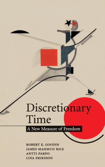 Book cover of: Discretionary Time. By: Robert E. Goodin